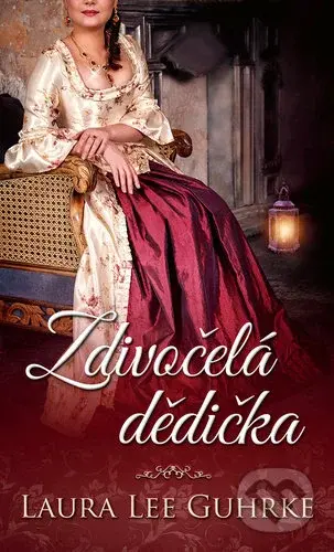 Zdivočelá dědička - Laura Lee Guhrke - kniha z kategorie Romantika