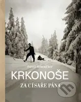Krkonoše za císaře pána - Pavel Scheufler - kniha z kategorie Fotografie