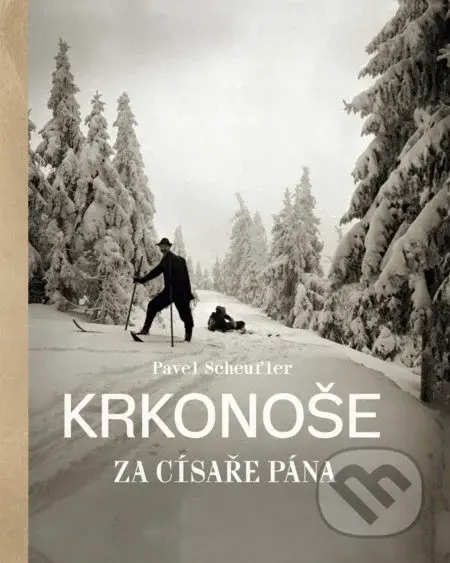 Krkonoše za císaře pána - Pavel Scheufler - kniha z kategorie Fotografie