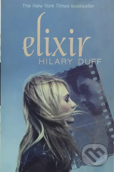 Elixir - Hilary Duff,Elixir - Hilary Duff - kniha z kategorie Beletria