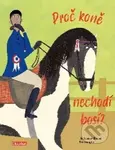 Proč koně nechodí bosí? (Vše o koních) - kniha z kategorie Encyklopedie