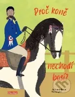 Proč koně nechodí bosí? (Vše o koních) - kniha z kategorie Encyklopedie