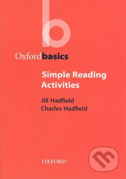 Oxford Basics - Simple Reading Activities - Jill Hadfield, Charles Hadfield - kniha z kategorie Jazykové učebnice a slovníky