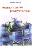 Politika v jazyku, jazyk v politike (Politologicko-historická analýza novely jazykového zákona) - kniha z kategorie Historie