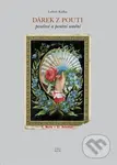 Dárek z pouti (Pouťové a poutní umění) - Luboš Kafka - kniha z kategorie Fotografie