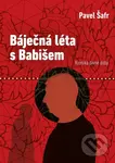 Báječná léta s Babišem (Kronika divné doby) - Pavel Šafr - kniha z kategorie Politologie a politika