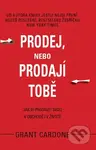 Prodej, nebo prodají tobě - Grant Cardone - kniha z kategorie Motivace a seberozvoj
