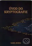 Úvod do kryptografie - Karel Burda - kniha z kategorie Učebnice a slovníky