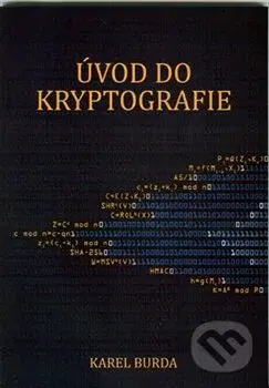 Úvod do kryptografie - Karel Burda - kniha z kategorie Učebnice a slovníky