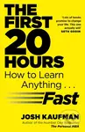 The First 20 Hours: How to Learn Anything ... Fast - kniha z kategorie Humanitní a společenské vědy
