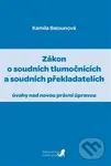 Zákon o soudních tlumočnících a soudních překladatelích - kniha z kategorie Odborné a naučné