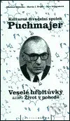 Kulturně divadelní spolek Puchmajer (Veselé hřbitůvky aneb Život v pohodě) - kniha z kategorie Drama a divadelní hry