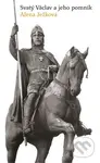 Svatý Václav a jeho pomník - Alena Ježková - kniha z kategorie Historie