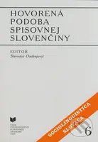 Hovorená podoba spisovnej slovenčiny - Slavomír Ondrejovič - kniha z kategorie Jazykové učebnice a slovníky