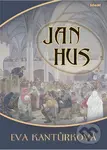 Jan Hus - Eva Kantůrková