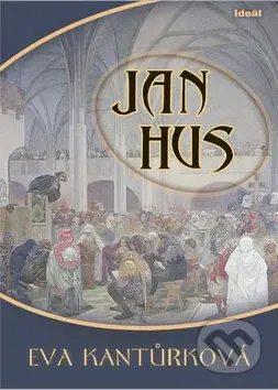 Jan Hus - Eva Kantůrková - kniha z kategorie Křesťanství