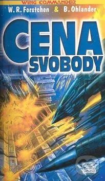 Cena svobody - W.R. Forstchen, Ben Ohlander