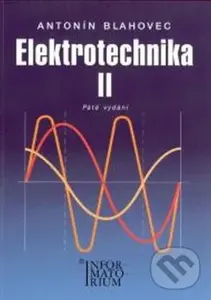 Elektrotechnika II (pro SOŠ a SOU) - Antonín Blahovec