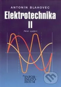 Elektrotechnika II (pro SOŠ a SOU) - Antonín Blahovec