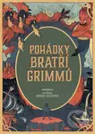 Pohádky bratří Grimmů - Wilhelm Grimm, Jacob Grimm, Kateřina Boudriot-Bažantová (Ilustrátor) - kniha z kategorie Pohádky