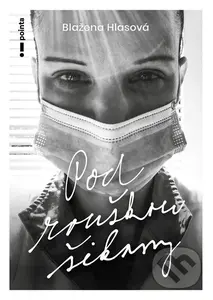 Pod rouškou šikany - Blažena Hlasová