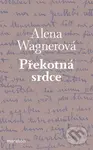 Překotná srdce - Alena Wagnerová - kniha z kategorie Společenská beletrie