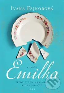 Emilka (Život lidem nakládá, kolik unesou) - Ivana Fajnorová - kniha z kategorie Společenská beletrie
