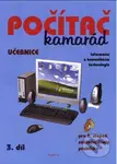 Počítač kamarád, 3. díl, učebnice, pro 2. stupeň ZŠ praktické - kniha z kategorie Základní školy