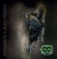 Czech Nature Photo - fotografie a jejich příběhy - kniha z kategorie Fotografie
