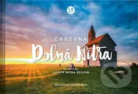 Čarovná Dolná Nitra (Magical Lower Nitra Region) - Martin Kmeť, Vladimír Híreš - kniha z kategorie Obrazové publikace