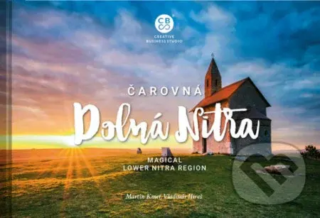Čarovná Dolná Nitra (Magical Lower Nitra Region) - Martin Kmeť, Vladimír Híreš - kniha z kategorie Obrazové publikace