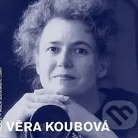 Věra Koubová - Věra Koubová - audiokniha z kategorie Beletrie