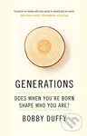 Generations : Does When You're Born Shape Who You Are? - kniha z kategorie Humanitní a společenské vědy