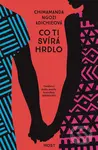 Co ti svírá hrdlo - Chimamanda Ngozi Adichie