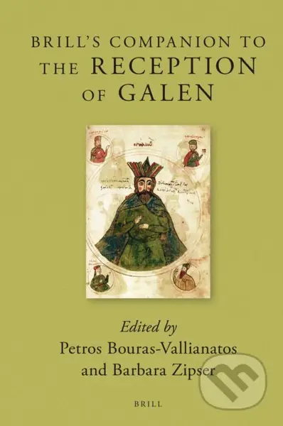 Brill's Companion to the Reception of Galen - Petros Bouras-Vallianatos, Barbara Zipser - kniha z kategorie Historie