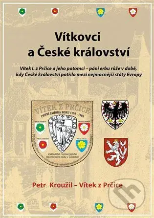 Vítkovci a české království - Petr Kroužil - kniha z kategorie Historie
