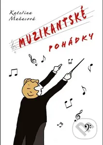 Muzikantské pohádky - Kateřina Maňasová - kniha z kategorie Pro děti