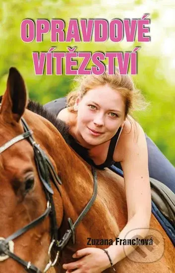 Opravdové vítězství - Zuzana Francková - kniha z kategorie Pro děti