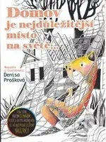 Domov je nejdůležitější místo na světě - Denisa Prošková - kniha z kategorie Beletrie pro děti