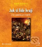 Jak si lidé hrají - Eric Berne - audiokniha z kategorie Odborné a naučné