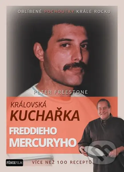 Královská kuchařka Freddieho Mercuryho (Více než 100 receptů) - kniha z kategorie Kuchařky