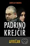 Padrino Krejčíř - Afričan - Jaroslav Kmenta - kniha z kategorie Beletrie