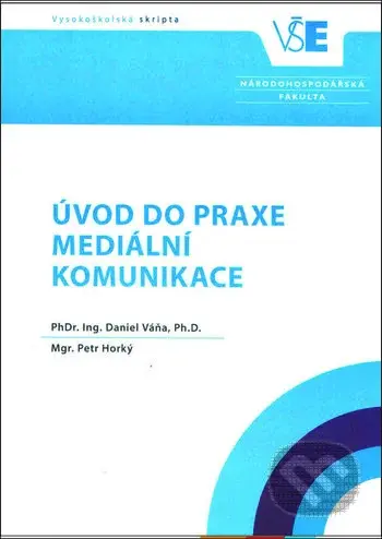 Úvod do praxe mediální komunikace - Daniel Váňa