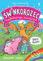 Świnkorożec Jednoroga świnka! Smocze tarapaty - Hannah Shaw - kniha z kategorie Pohádky