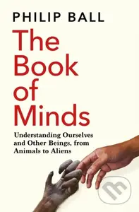 The Book of Minds (Understanding Ourselves and Other Beings, From Animals to Aliens) - kniha z kategorie Odborné a naučné