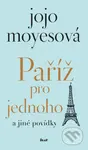 Paříž pro jednoho a jiné povídky - Jojo Moyes - kniha z kategorie Romantika