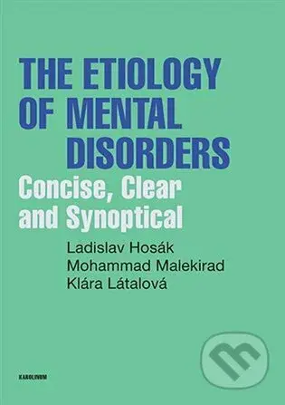 The Etiology of Mental Disorders (Concise, Clear and Synoptical) - kniha z kategorie Vysoké školy