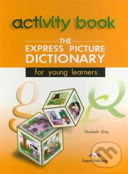 The Express Picture Dictionary for Young Learners: Activity Book