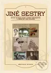 Jiné sestry (Úryvky ze života Marie a Boženy Heritesových a všední dny Jana Zrzavého) - kniha z kategorie Beletrie