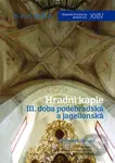 Hradní kaple III. (III. doba poděbradská a jagellonská) - kniha z kategorie Architektura